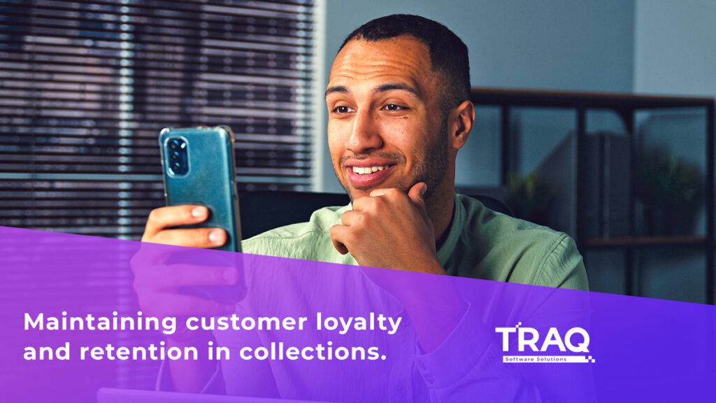 Maintaining customer loyalty and retention in collections. 1 Maintaining customer loyalty 2